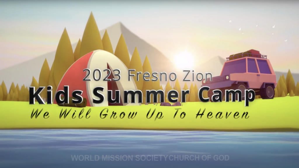 2023 Fresno Kids’ Summer Camp - World Mission Society Church of God ...